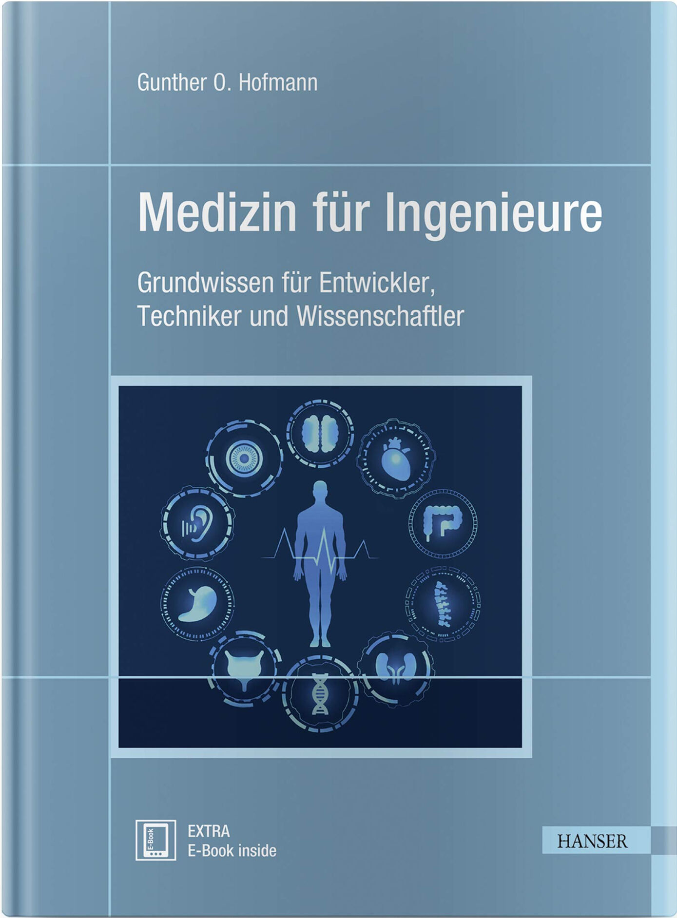 Unfallchirurg und Physiker Prof. Dr. Dr. Gunther Hofmann verfasst medizinisches Kompendium für Techniker. Quelle: www.Hanser.de